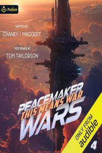 J N Chaney – Peacemaker Wars 04 – This Means War