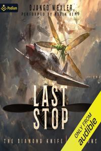 [sci-fi] Last Stop, The Diamond Knife (01) by Django Wexler EPUB