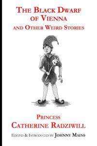 [horror] The Black Dwarf of Vienna and Other Weird Stories by Catherine Radziwill EPUB