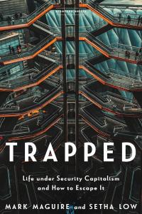 [non-fiction] Trapped: Life under Security Capitalism and How to Escape It by Setha Low EPUB