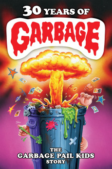 30 Years of Garbage: The Garbage Pail Kids Story Documentary مستند