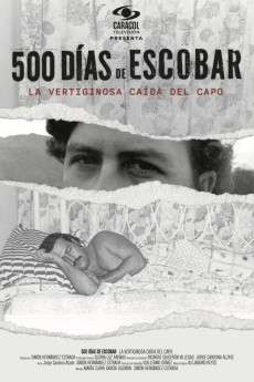 500 Días de Escobar: la vertiginosa caída del capo Documentary مستند