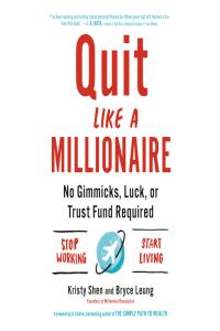 Quit Like a Millionaire: No Gimmicks, Luck, or Trust Fund Required audio book – Kristy Shen