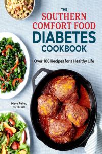 [food] Southern Comfort Food Diabetes Cookbook: Over 100 Recipes for a Healthy Life by Maya Feller P…