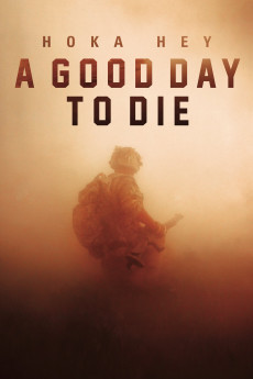 A Good Day to Die, Hoka Hey Documentary مستند