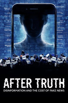 After Truth: Disinformation and the Cost of Fake News Documentary مستند