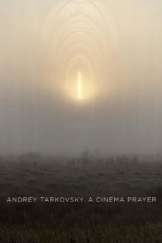 Andrey Tarkovsky. A Cinema Prayer Documentary مستند