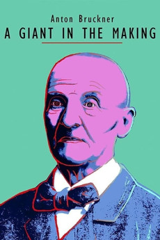 Anton Bruckner: A Giant in the Making Documentary مستند