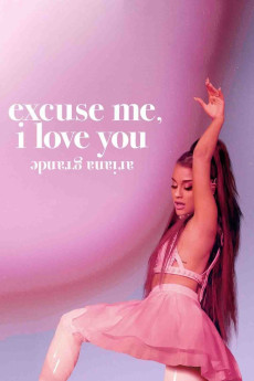 Ariana Grande: Excuse Me, I Love You Documentary مستند