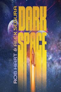 [sci-fi] Dark Space by Rob Hart, Alex Segura EPUB