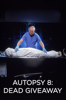 Autopsy 8: Dead Giveaway Documentary مستند