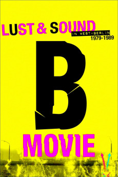 B-Movie: Lust & Sound in West-Berlin 1979-1989 Documentary مستند