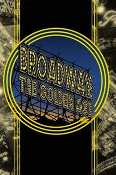 Broadway: The Golden Age, by the Legends Who Were There Documentary مستند