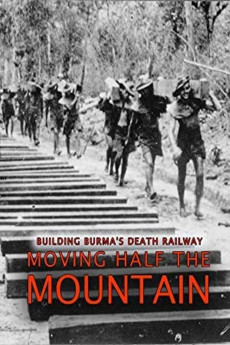 Building Burma’s Death Railway: Moving Half the Mountain Documentary مستند