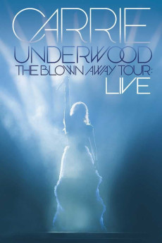 Carrie Underwood: The Blown Away Tour Live Documentary مستند