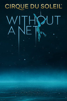 Cirque du Soleil: Without a Net Documentary مستند