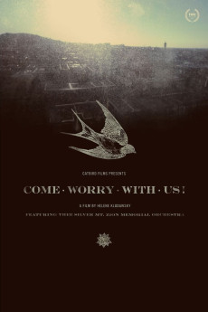 Come Worry with Us! Documentary مستند