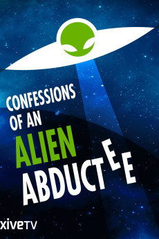 Confessions of an Alien Abductee Documentary مستند