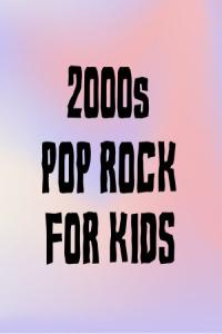 Various Artists – 2000s Pop Rock For Kids (2024) Mp3 320kbps [PMEDIA] ⭐️