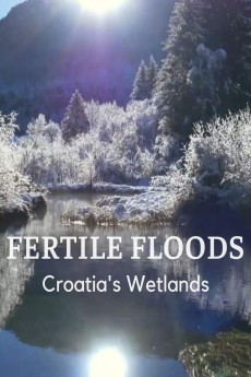 Fertile Floods: Croatia’s Wetlands Documentary مستند