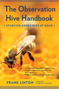 [instructional] The Observation Hive Handbook: Studying Honey Bees at Home by Frank Linton PDF