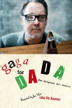 Gaga for Dada: The Original Art Rebels Documentary مستند