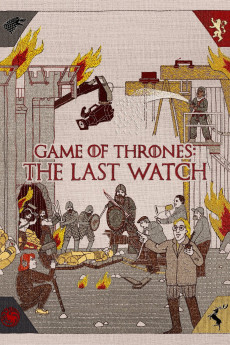 Game of Thrones: The Last Watch Documentary مستند