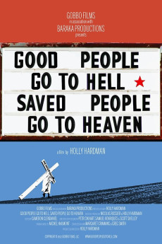 Good People Go to Hell, Saved People Go to Heaven Documentary مستند