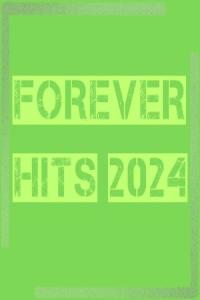 Various Artists – Forever HITS 2024 (2024) Mp3 320kbps [PMEDIA] ⭐️