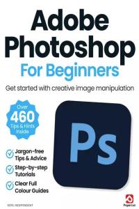 Adobe Photoshop for Beginners – 19th Edition 2024