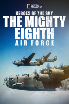 Heroes of the Sky: The Mighty Eighth Air Force Documentary مستند