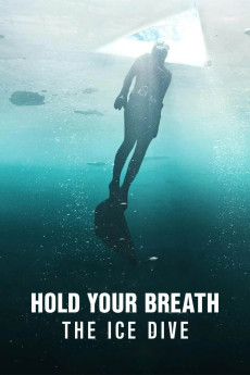 Hold Your Breath: The Ice Dive Documentary مستند