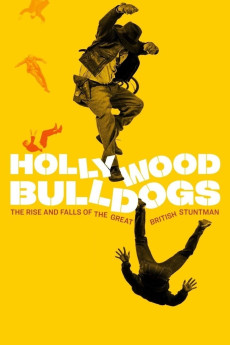 Hollywood Bulldogs: The Rise and Falls of the Great British Stuntman Documentary مستند