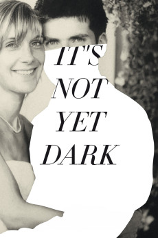 It’s Not Yet Dark Documentary مستند