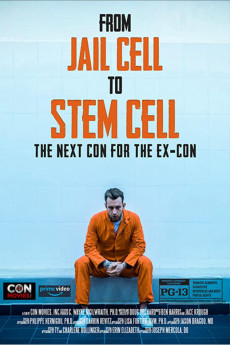 Jail Cell to Stem Cell: The Next Con for the Ex-Con Documentary مستند