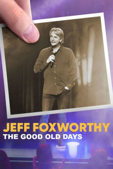 Jeff Foxworthy: The Good Old Days Documentary مستند