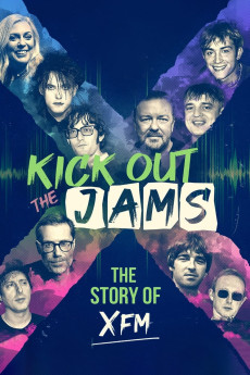 Kick Out the Jams: The Story of XFM Documentary مستند