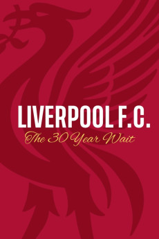 Liverpool FC: The 30-Year Wait Documentary مستند