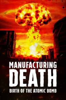 Manufacturing Death: Birth of the Atom Bomb Documentary مستند