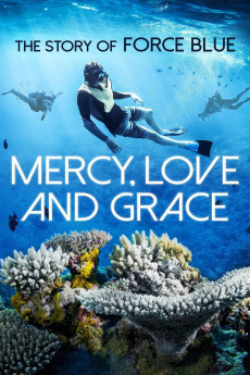 Mercy, Love & Grace: The Story of Force Blue Documentary مستند