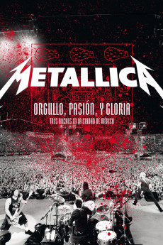 Metallica: Orgullo pasión y gloria. Tres noches en la ciudad de México. Documentary مستند