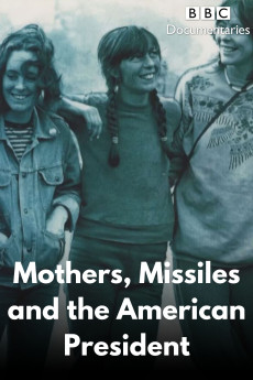 Mothers, Missiles and the American President Documentary مستند