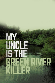 My Uncle Is the Green River Killer Documentary مستند