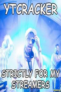 ytcracker – Strictly for My Streamers (2017) Mp3 320kbps [PMEDIA] ⭐️