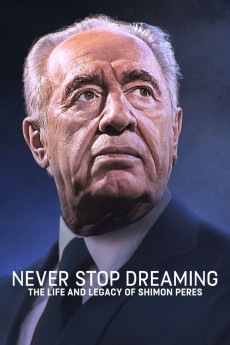 Never Stop Dreaming: The Life and Legacy of Shimon Peres Documentary مستند