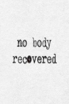 No Body Recovered Documentary مستند