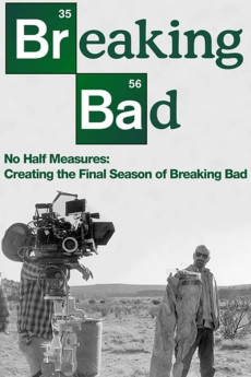 No Half Measures: Creating the Final Season of Breaking Bad Documentary مستند