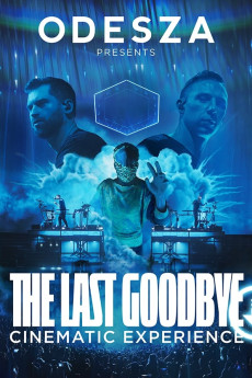 Odesza: The Last Goodbye Cinematic Experience Documentary مستند