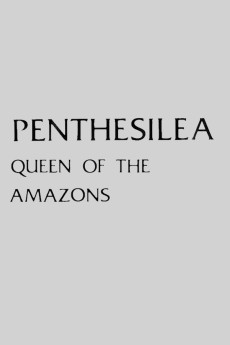 Penthesilea: Queen of the Amazons Documentary مستند