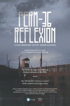 Perm-36. Reflexion Documentary مستند